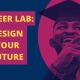 career lab: design your future