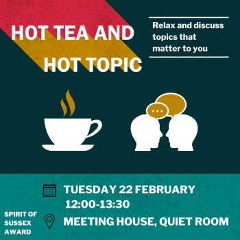 Hot Tea and Hot Topics - Spring Term