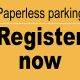 yellow square with black text saying paperless parking register now