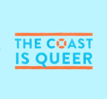 The Coast is Queer
