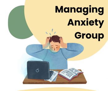 A graphic of a boy holding his head in distress, with the words Managing Anxiety Group in bold above him in a yellow bubble.